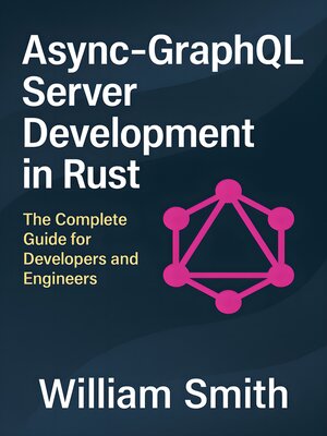 cover image of Async-GraphQL Server Development in Rust